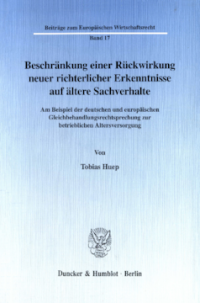 Beschränkung einer Rückwirkung neuer richterlicher Erkenntnisse auf ältere Sachverhalte