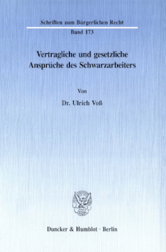 Vertragliche und gesetzliche Ansprüche des Schwarzarbeiters Vertragliche und gesetzliche Ansprüche des Schwarzarbeiters
