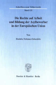 Die Rechte auf Arbeit und Bildung der Asylbewerber in der Europäischen Union Die Rechte auf Arbeit und Bildung der Asylbewerber in der Europäischen Union