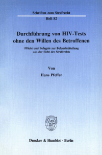 Durchführung von HIV-Tests ohne den Willen des Betroffenen