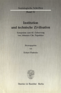Institution und technische Zivilisation