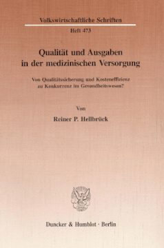 Qualität und Ausgaben in der medizinischen Versorgung Qualität und Ausgaben in der medizinischen Versorgung