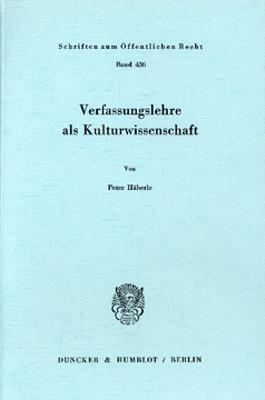 Verfassungslehre als Kulturwissenschaft Verfassungslehre als Kulturwissenschaft