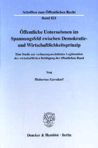Öffentliche Unternehmen im Spannungsfeld zwischen Demokratie- und Wirtschaftlichkeitsprinzip