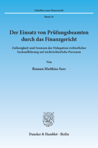 Der Einsatz von Prüfungsbeamten durch das Finanzgericht