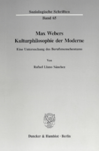 Max Webers Kulturphilosophie der Moderne