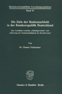 Die Ziele der Bankenaufsicht in der Bundesrepublik Deutschland