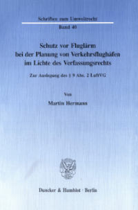 Schutz vor Fluglärm bei der Planung von Verkehrsflughäfen im Lichte des Verfassungsrechts