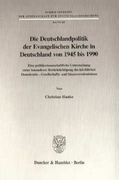 Die Deutschlandpolitik der Evangelischen Kirche in Deutschland von 1945 bis 1990