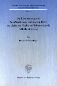 Die Übermittlung und Veröffentlichung statistischer Daten im Lichte des Rechts auf informationelle Selbstbestimmung