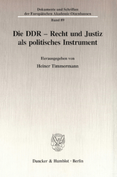 Die DDR - Recht und Justiz als politisches Instrument
