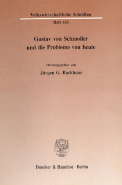 Gustav von Schmoller und die Probleme von heute