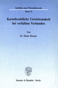 Kartellrechtliche Unwirksamkeit bei verfaßten Verbänden