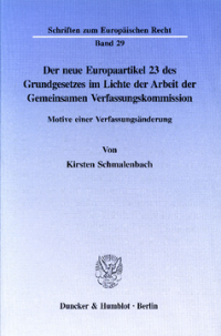 Der neue Europaartikel 23 des Grundgesetzes im Lichte der Arbeit der Gemeinsamen Verfassungskommission