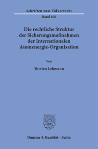 Die rechtliche Struktur der Sicherungsmaßnahmen der Internationalen Atomenergie-Organisation