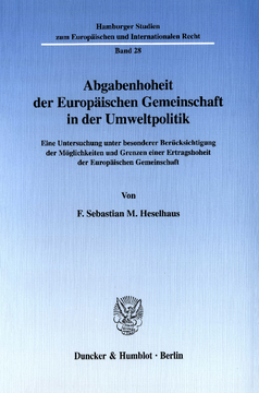 Abgabenhoheit der Europäischen Gemeinschaft in der Umweltpolitik Abgabenhoheit der Europäischen Gemeinschaft in der Umweltpolitik