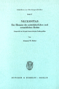 Necessitas. Ein Element des mittelalterlichen und neuzeitlichen Rechts