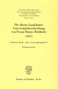 Die älteste Landshuter Universitätsbeschreibung von Franz Dionys Reithofer (1811)
