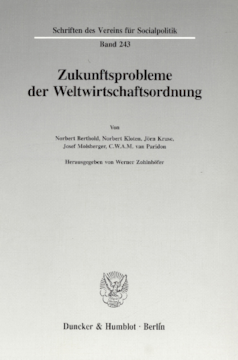 Zukunftsprobleme der Weltwirtschaftsordnung Zukunftsprobleme der Weltwirtschaftsordnung
