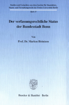 Der verfassungsrechtliche Status der Bundesstadt Bonn