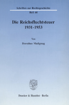 Die Reichsfluchtsteuer 1931 - 1953