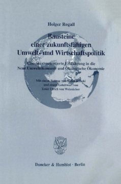 Bausteine einer zukunftsfähigen Umwelt- und Wirtschaftspolitik Bausteine einer zukunftsfähigen Umwelt- und Wirtschaftspolitik