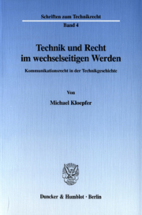 Technik und Recht im wechselseitigen Werden