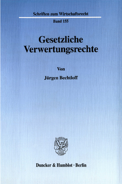 Gesetzliche Verwertungsrechte Gesetzliche Verwertungsrechte