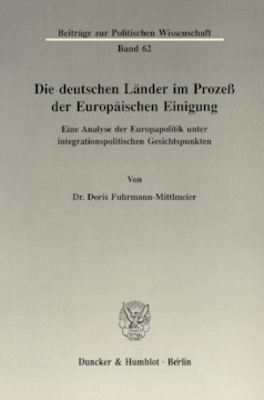 Die deutschen Länder im Prozeß der Europäischen Einigung