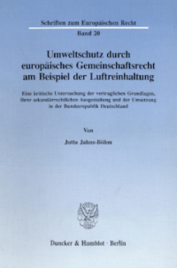 Umweltschutz durch europäisches Gemeinschaftsrecht am Beispiel der Luftreinhaltung