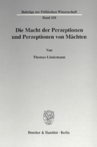 Die Macht der Perzeptionen und Perzeptionen von Mächten