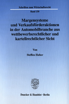 Margensysteme und Verkaufsförderaktionen in der Automobilbranche aus wettbewerbsrechtlicher und kartellrechtlicher Sicht