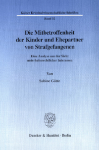 Die Mitbetroffenheit der Kinder und Ehepartner von Strafgefangenen