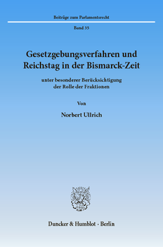 Gesetzgebungsverfahren und Reichstag in der Bismarck-Zeit