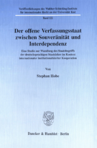 Der offene Verfassungsstaat zwischen Souveränität und Interdependenz