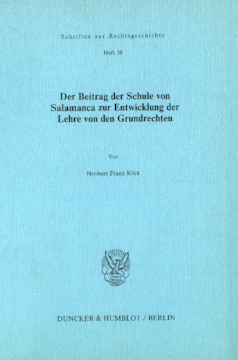 Der Beitrag der Schule von Salamanca zur Entwicklung der Lehre von den Grundrechten Der Beitrag der Schule von Salamanca zur Entwicklung der Lehre von den Grundrechten