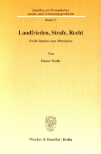 Landfrieden, Strafe, Recht