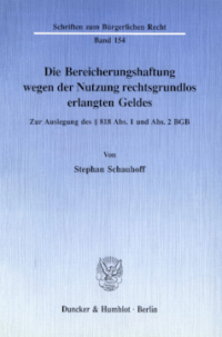 Die Bereicherungshaftung wegen der Nutzung rechtsgrundlos erlangten Geldes