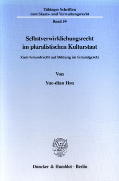 Selbstverwirklichungsrecht im pluralistischen Kulturstaat Selbstverwirklichungsrecht im pluralistischen Kulturstaat