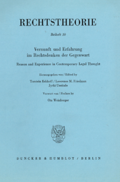 Vernunft und Erfahrung im Rechtsdenken der Gegenwart / Reason and Experience in Contemporary Legal Thought Vernunft und Erfahrung im Rechtsdenken der Gegenwart / Reason and Experience in Contemporary Legal Thought