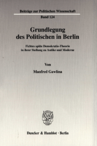Grundlegung des Politischen in Berlin