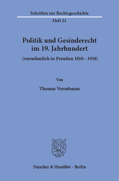 Politik und Gesinderecht im 19. Jahrhundert (vornehmlich in Preußen 1810–1918)