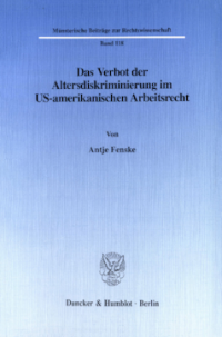 Das Verbot der Altersdiskriminierung im US-amerikanischen Arbeitsrecht