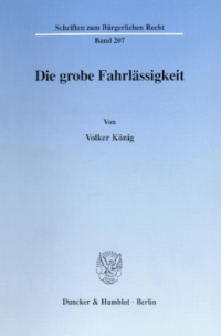 Die grobe Fahrlässigkeit