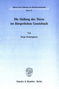 Die Stellung des Tieres im Bürgerlichen Gesetzbuch
