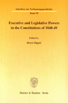 Executive and Legislative Powers in the Constitutions of 1848-49 Executive and Legislative Powers in the Constitutions of 1848-49