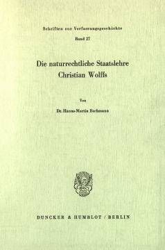 Die naturrechtliche Staatslehre Christian Wolffs Die naturrechtliche Staatslehre Christian Wolffs