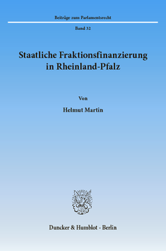 Staatliche Fraktionsfinanzierung in Rheinland-Pfalz Staatliche Fraktionsfinanzierung in Rheinland-Pfalz