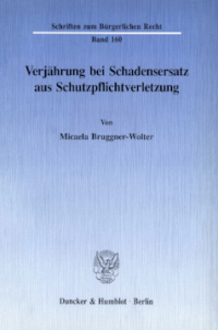 Verjährung bei Schadensersatz aus Schutzpflichtverletzung
