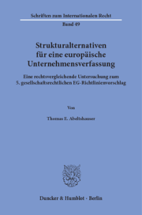 Strukturalternativen für eine europäische Unternehmensverfassung